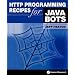 HTTP Programming Recipes for Java Bots