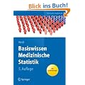 Basiswissen Medizinische Statistik (Springer-Lehrbuch)