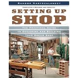 Setting Up Shop: The Practical Guide to Designing and Building Your Dream Shop (Paperback)