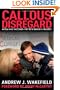 Callous Disregard: Autism and Vaccines: The Truth Behind a Tragedy