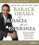 La Audacia de la Esperanza: Reflexiones Sobre Como Restaurar El Sueno Americano (Spanish Edition)