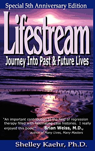 Lifestream: Journey into Past and Future Lives