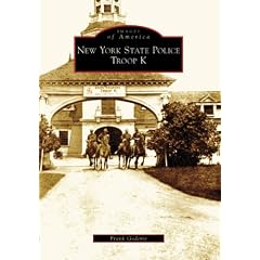 New York State Police Troop K (Images of America (Arcadia Publishing))