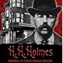 H.H. Holmes: America's First Serial Killer