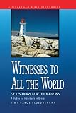Witnesses to All the World: Gods Heart for the Nations (Fisherman Bible Studyguides)