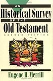 Historical Survey of the Old Testament, An