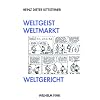 Weltgeist, Weltmarkt, Weltgericht