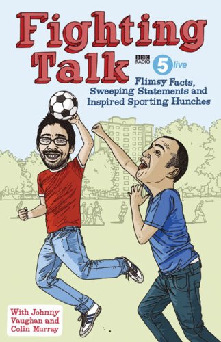 Fighting Talk: Flimsy Facts, Sweeping Statements and Inspired Sporting Hunches