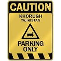 " CAUTION KHORUGH PARKING ONLY " PARKING SIGN TAJIKISTAN