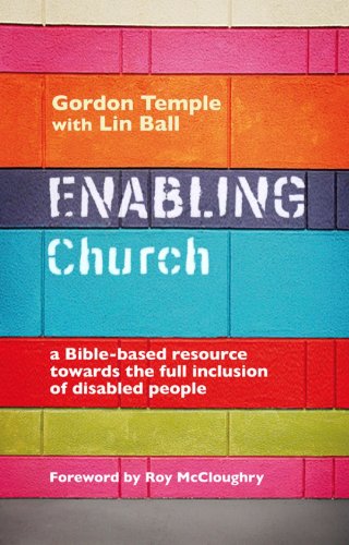 Enabling Church: A Bible based resource towards the full inclusion of disabled people