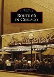 More details of book titled: Route 66 In Chicago (IL) (Images of America)