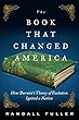 The Book That Changed America: How Darwin's Theory of Evolution Ignited a Nation