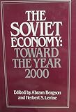 The Soviet economy : toward the year 2000