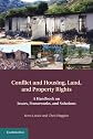 Conflict and housing, land and property rights : a handbook on issues, frameworks, and solutions
