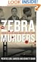 The Zebra Murders: A Season of Killing, Racial Madness, and Civil Rights