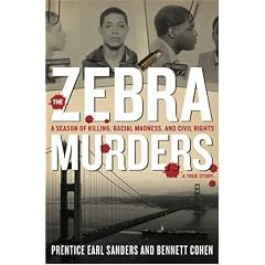 The Zebra Murders: A Season of Killing, Racial Madness, and Civil Rights