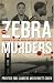 The Zebra Murders: A Season of Killing, Racial Madness, and Civil Rights