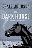 The Dark Horse: A Walt Longmire Mystery
