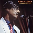 Let's Stick Together by Bryan Ferry