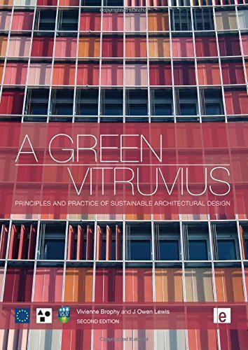 A Green Vitruvius: Principles and Practice of Sustainable Architectural Design 2nd edition by Brophy, Vivienne, Lewis, J. Owen (2011) Hardcover