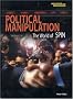 Political Manipulation  (Influence and Persuasion)