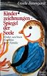 Kinderzeichnungen. Spiegel der Seele. Kinder zeichnen Konflikte ihrer Familie