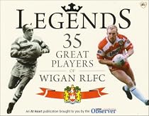 Legends: 35 Great Players of Wigan RLFC