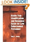 Booby Trap Identification and Response Guide for Law Enforcement Personnel