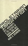 Proletarian imagination : self, modernity, and the sacred in Russia, 1910-1925