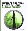 Photo school. Digital editing. Ediz. italiana