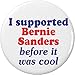 I supported Bernie Sanders before it was cool 1.25