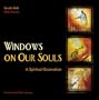 Windows On Our Souls: A Spiritual Excavation
