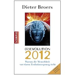Revolution 2012: Warum die Menschheit vor einem Evolutionssprung steht