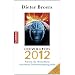 Revolution 2012: Warum die Menschheit vor einem Evolutionssprung steht