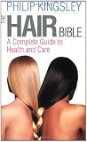 The Hair Bible: A Complete Guide to Health and Care