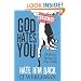 God Hates You, Hate Him Back: Making Sense of The Bible (Revised International Edition)