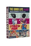 The Good Life Lab: Radical Experiments in Hands-On Living