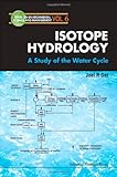 Isotope hydrology : a study of the water cycle