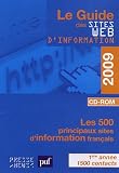 Le Guide des sites Web d'information 2009 : Les 500 principaux sites d'information fran�ais (1C�d�rom)