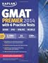 Kaplan GMAT Premier 2014 with 6 Practice Tests: Book + DVD + Online + Mobile