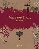 Ma cave à vin : Le livre Image du produit