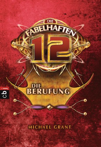 Die fabelhaften 12 - Die Berufung: Band 1 (German Edition)