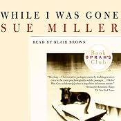 While I Was Gone | [Sue Miller]