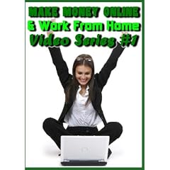Make Money Online & Work from Home - (Video Series #1)
