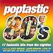 Poptastic 80's: 17 Fantastic Hits from the Eighties