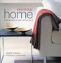 Essential Home: Putting Together Your Perfect Home