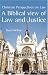 A Biblical View of Law and Justice (Christian Perspectives)