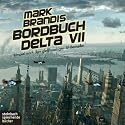 Mark Brandis - Bordbuch Delta VII. H&ouml;rspiel. 1 CD