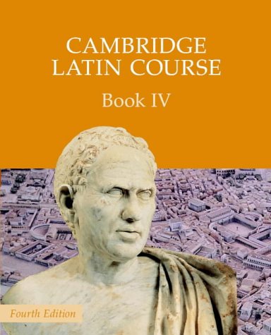 Cambridge Latin Course Book 4 (Cambridge Latin Course)