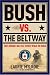 Book Bush vs. the Beltway: The Inside Battle over War in Iraq